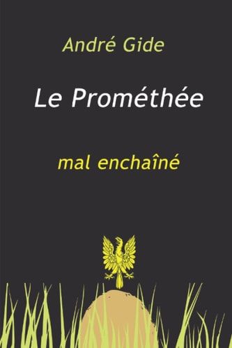 Le Prométhée mal enchaîné: Chronique de la moralité privée - La détention de Prométhée - La maladie de Damoclès ... (French Edition)