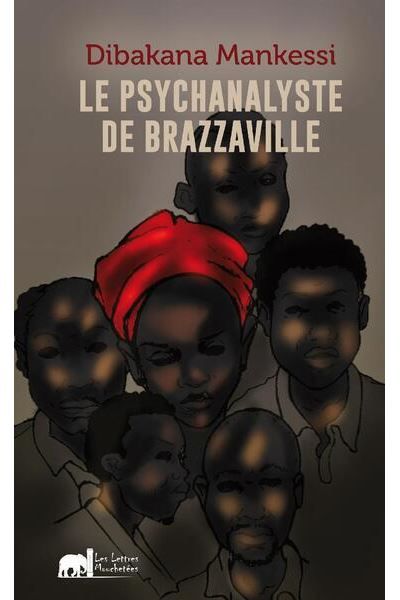 Le Psychanalyste De Brazzaville Prix Orange du Livre en Afrique 2024