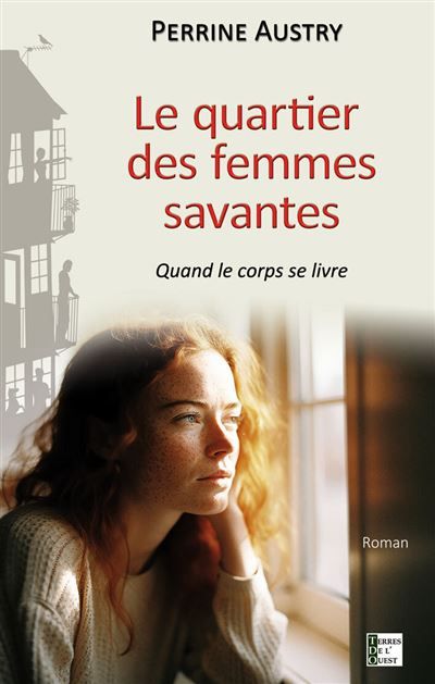 Le quartier des femmes savantes Quand le corps se livre