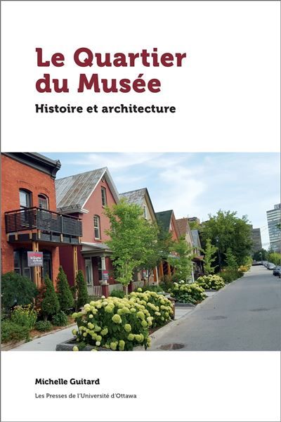 Le Quartier du Musée Histoire et architecture