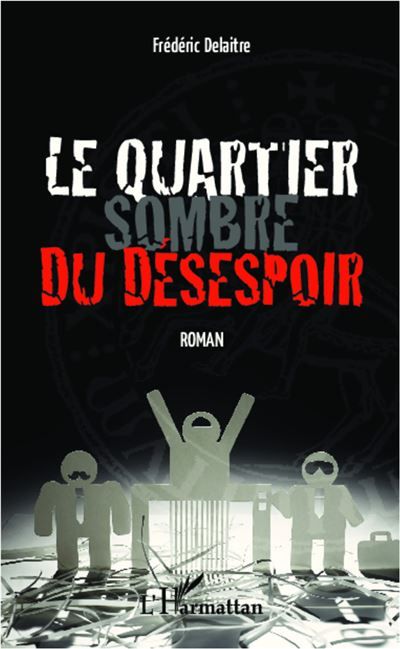 Le quartier sombre du désespoir Roman