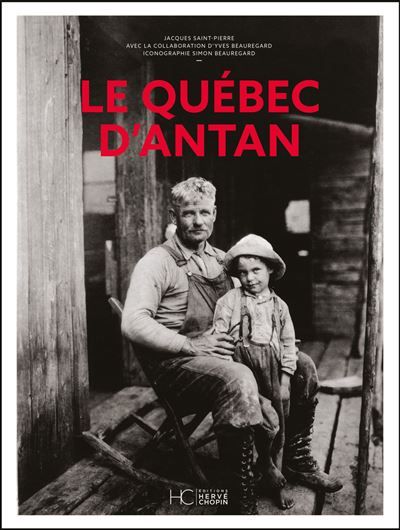 Le Québec d'antan - Nouvelle édition
