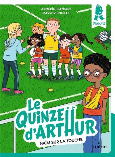 Le quinze d'Arthur, Tome 04 Naïm sur la touche