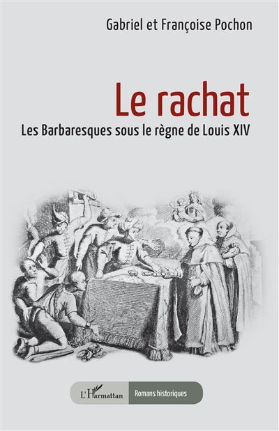 Le rachat Les Barbaresques sous le règne de Louis XIV