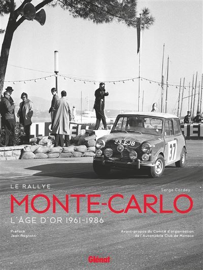 Le Rallye Monte-Carlo L'Âge d'Or 1961-1986