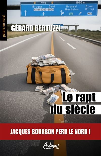 Le rapt du siecle Jacques bourbon perd le nord !