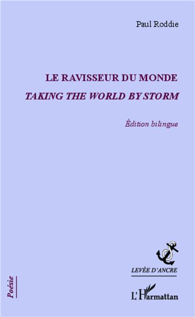 Le ravisseur du monde Taking the world by storm - édition bilingue