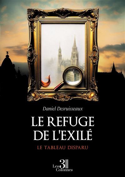 Le refuge de l'exilé Le tableau disparu