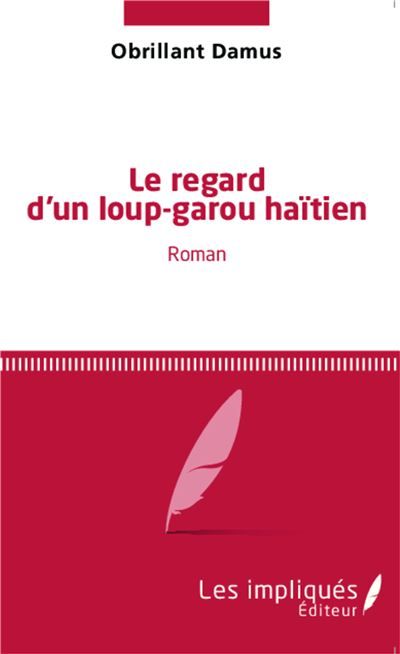 Le regard d'un loup-garou haïtien Roman
