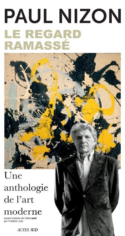 Le Regard ramassé Une anthologie de l'art moderne
