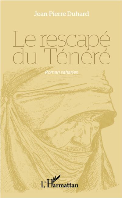 Le rescapé du Ténéré Roman saharien