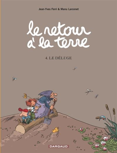 Le Retour à la terre - Tome 4 - Le Déluge - Manu Larcenet