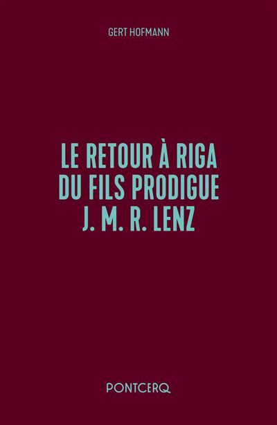 Le Retour à Riga du fils prodigue Jakob Michael Reinhold Lenz