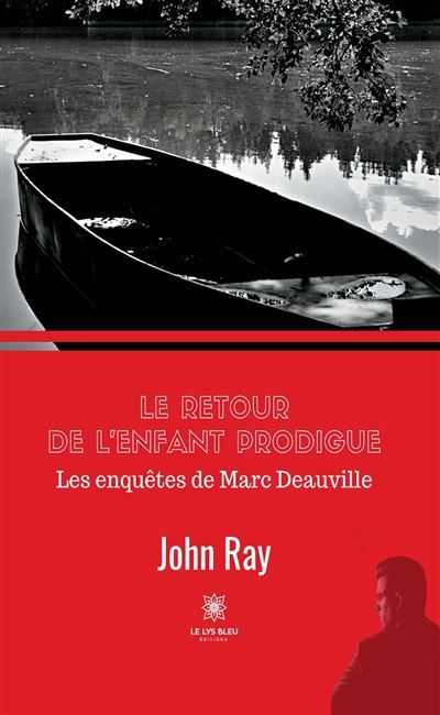 Le retour de l'enfant prodigue Les enquêtes de Marc Deauville