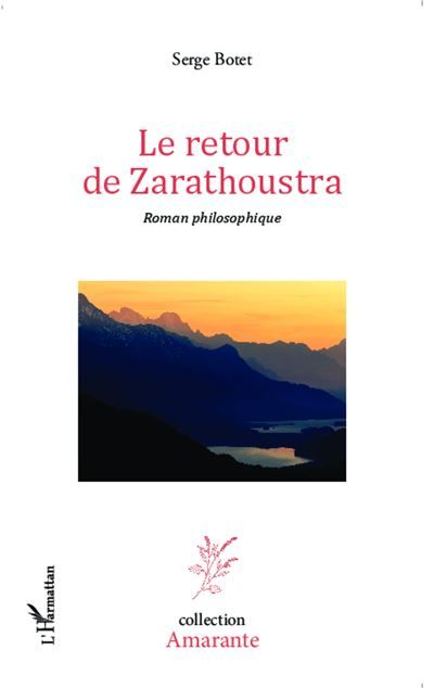 Le retour de Zarathoustra Roman philosophique
