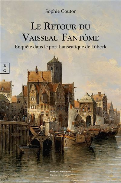 Le retour du vaisseau fantôme Enquête dans le port hanséatique de Lübeck
