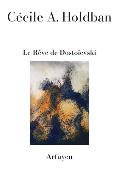 Le Rêve de Dostoievski