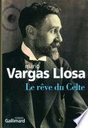 Couverture de Le rêve du Celte par Mario Vargas Llosa
