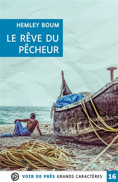 Le reve du pecheur Grands caractères, édition accessible pour les malvoyants