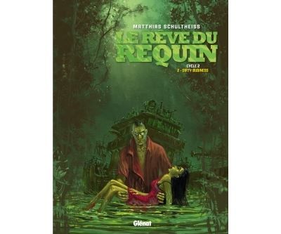 Le Rêve du requin - Cycle 2 - Tome 2 Dirty Business