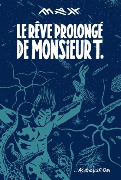 Le Rêve prolongé de monsieur T.