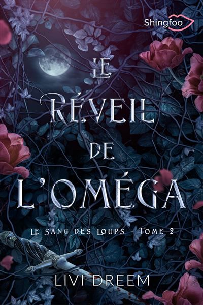 Le Réveil de l'Oméga Le Sang des Loups Tome 2