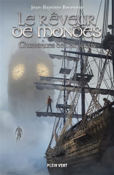 Le Rêveur de mondes Tome 3 - Chroniques de l'orphelin