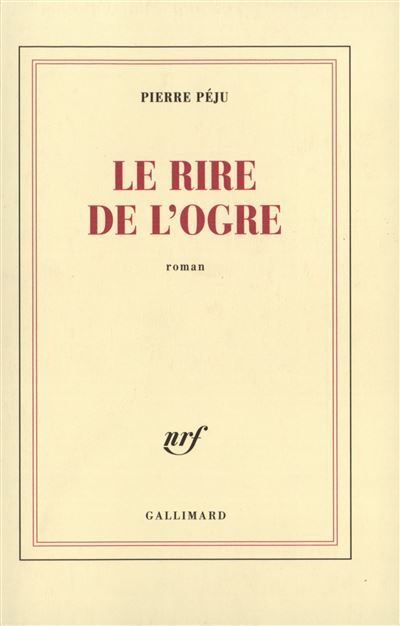 Le rire de l'ogre Prix du roman fnac