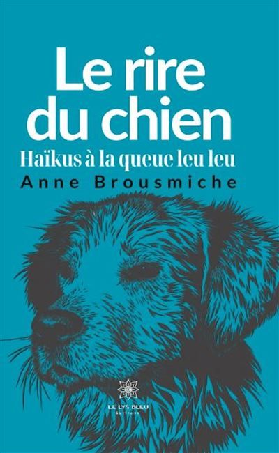 Le rire du chien Haïkus à la queue leu leu