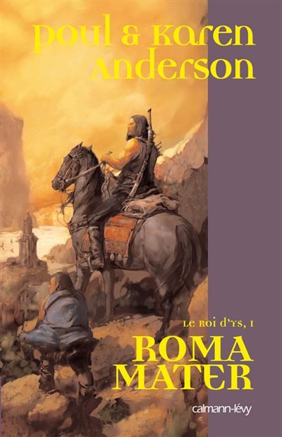Le Roi d'Ys, t1 : Roma Mater Tome 1 - The king of Ys Roma Mater
