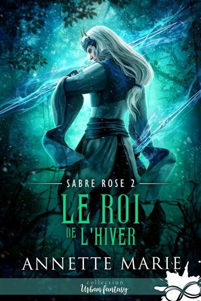 Le Roi de l'hiver Sabre Rose, T2