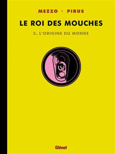 Le Roi des mouches - Tome 02 L'origine du monde