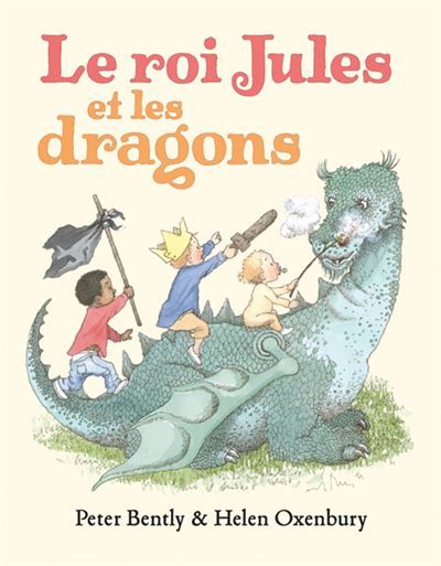 Le roi Jules et les dragons - Helen Oxenbury