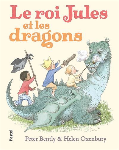 Le roi Jules et les dragons - Helen Oxenbury