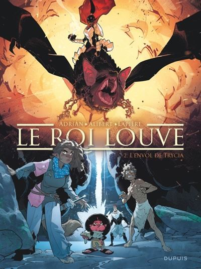 Le Roi Louve - Tome 2 - L’envol de Trycia