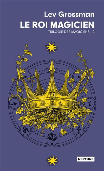 Le roi magicien - Trilogie des magiciens 2