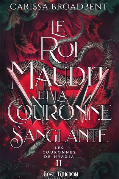 Le roi maudit et la couronne sanglante (Edition Relié) Les Couronnes de Nyaxia 2