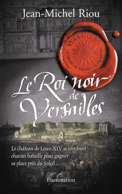 Le Roi noir de Versailles Versailles, le palais de toutes les promesses t2
