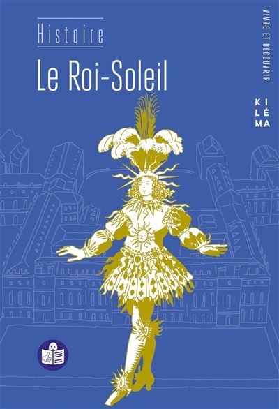Le Roi-Soleil (Facile à lire et à comprendre)