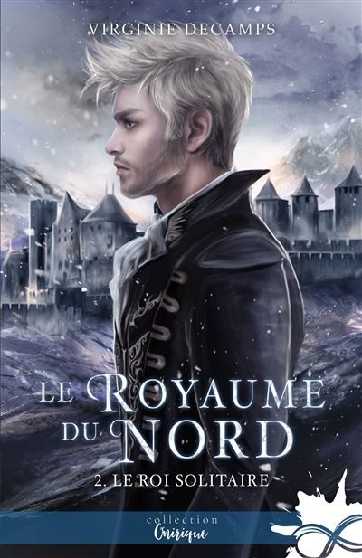 Le roi solitaire Le royaume du nord, T2