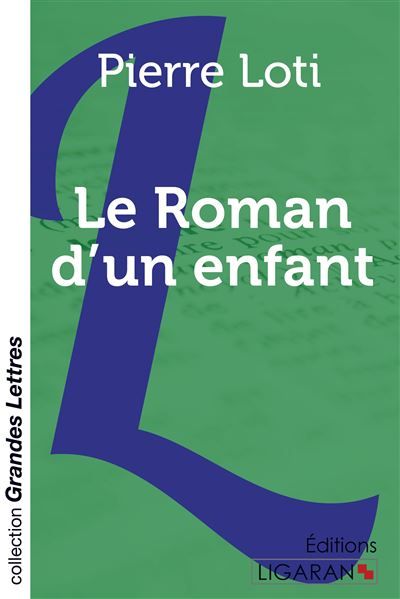 Le Roman d'un enfant (grands caractères) Edition en grands caractères