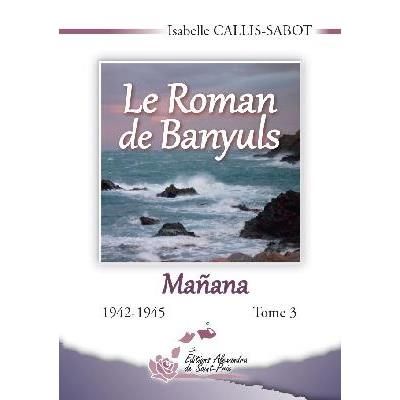 Le roman de Banyuls Mañana, 1942-1945