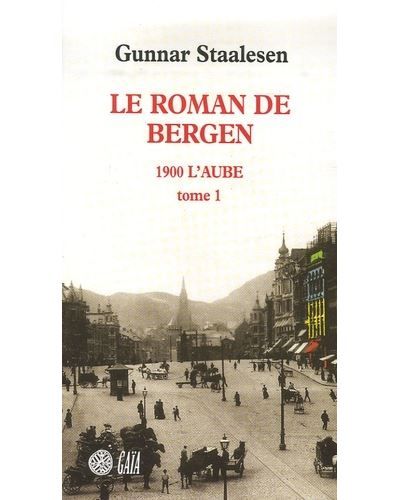 Le Roman de Bergen, 1900 l'aube - tome 1