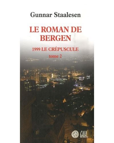 Le Roman de Bergen, 1999 le crépuscule - tome 2