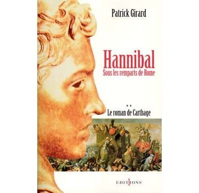 Le Roman de Carthage, t.II : Hannibal Sous les remparts de Rome