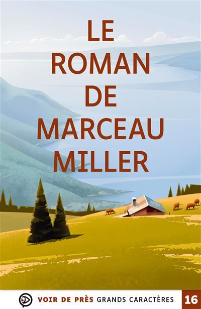 Le roman de marceau miller Grands caractères, édition accessible pour les malvoyants