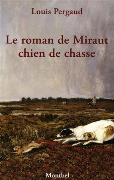 Le roman de Miraut Chien de chasse.