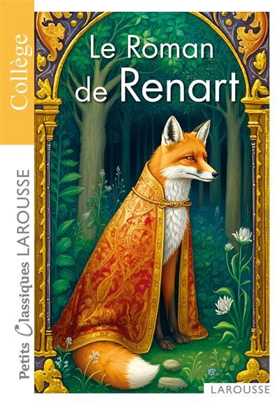 Le Roman de Renart - Petits Classiques Larousse - Collège