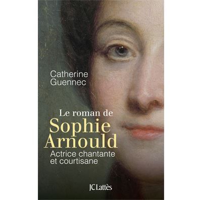 Le roman de Sophie Arnould