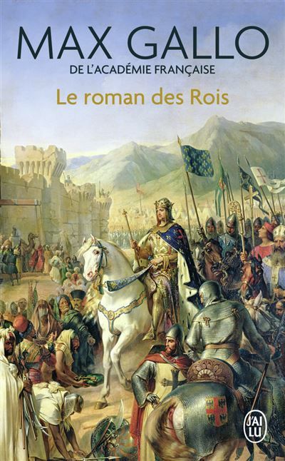 Le roman des rois Les grands Capétiens